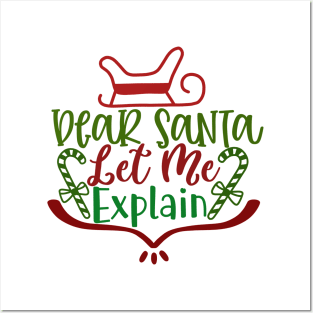 Dear Santa Let Me Explain Posters and Art